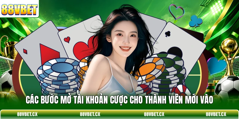 88VBET Indian ⭐️ Trang Chủ 88VBET.COM 11 Các bước mở tài khoản cược cho thành viên mới vào