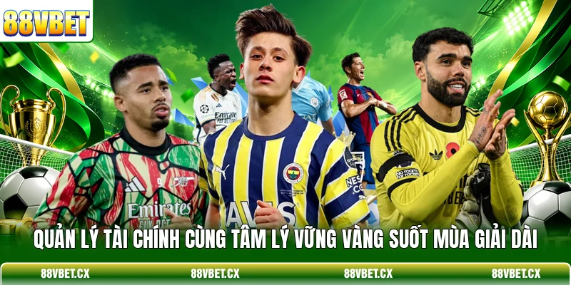 Soi Kèo World Cup 2026 - Mẹo Bắt Kèo Bóng Đá Chuẩn 4 Quản lý tài chính cùng tâm lý vững vàng suốt mùa giải dài