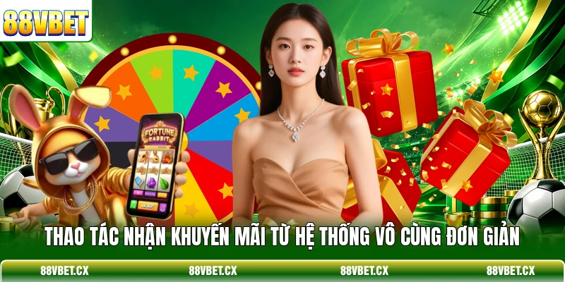 Thao tác nhận khuyến mãi từ hệ thống vô cùng đơn giản